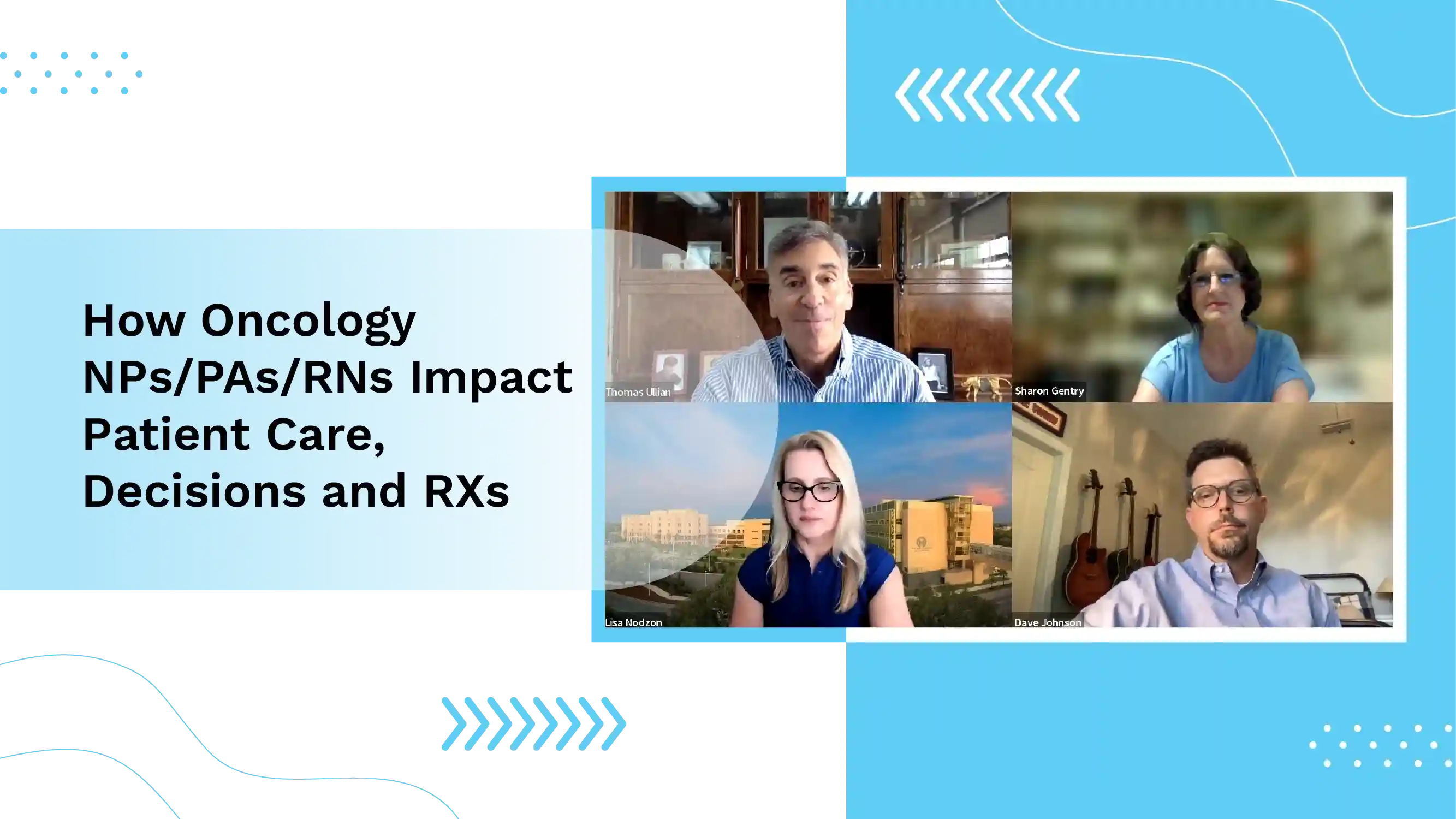 How Oncology NPs|PAs/RNs Impact Patient Care, Decisions and RXs